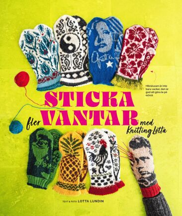  Boken Sticka fler vantar med Knitting Lotta ges ut av Semic och kostar cirka 200 kronor. 
